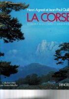 La Corse – Agresti Henri et Jean-Paul Quilici – 1986