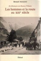 De Briançon au Bourg d’Oisans, les hommes et la route au XIXe siècle –  Bernard Amouretti – 1984