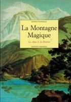 La montagne magique, les Alpes et les peintres – WANTELLET  Maurice