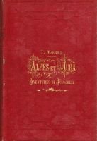 Alpes et Jura ou les aventures de Joachim – Morel T.