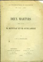 Deux martyres en 1794 M. Revenaz et M. Guillabert – Franclieu A.-M.