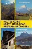 Hautes-Alpes, Ubaye, Haut-Drac, Préalpes drômoises – Meyzenc Claude