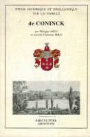 Etude  historique et généalogique sur la famille de Coninck – Mieg Philippe et Christian