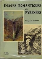 Images romantiques  des Pyrénées – Gaston Marguerite