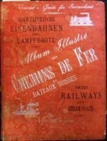 Album illustré des chemins de fer et bateaux suisses – Administration de l’album