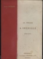 La presse à Grenoble 1700-1900 – Rousset Henry