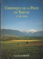 Chronique de la peste en Trièves l’an 1630 –  Jacques de Monts – 1988