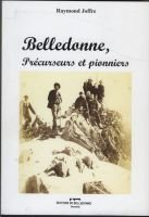 Belledonne Précurseurs et pionniers – Joffre Raymond