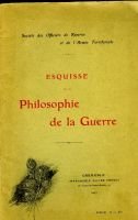 Esquisse  de la philosophie de la guerre – Société  des officiers de réserve