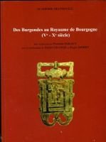 Des Burgondes au royaume de Bourgogne. VENDU –  Académie Delphinale Paravy Pierrette