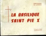 La basilique Saint Pie X – Lesbordes Chanoine Alexandre