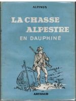 La chasse alpestre en dauphiné – Alpinus : Faige-Blanc