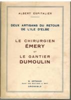 Deux artisans du retour de l’ile d’Elbe  – ESPITALIER  Albert