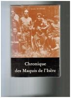 Chronique des maquis de l’Isère (1943-1944) – Silvestre Paul et Suzanne – 1978