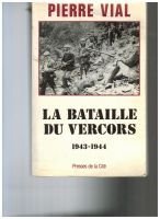 La Bataille du Vercors 1943-1944 – VIAL Pierre