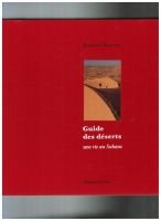 Guide des déserts, une vie au Sahara – BERNEZAT Jean-Louis