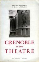 Grenoble et son théâtre – DELUCINGE Edmond Eet P.-A LEONARD