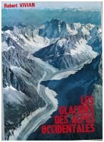 Les glaciers des alpes occidentales – VIVIAN Robert