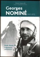 Georges Nominé 1947-1972. Etoile filante de l’Alpinisme. – Bruno Tognarelli – 2023