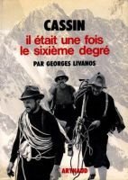 Cassin Il était une fois le sixième degré –  Georges  Livanos- 1982