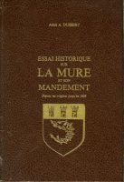 Essai historique sur La Mure et son mandement depuis les origines jusqu’en 1626. – Dussert l’abbé – 1979