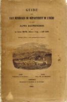 Guide aux eaux minérales du département de l’Isère et aux Alpes dauphinoises – Hervier, et Saint-Lager