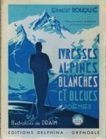 Ivresses alpines blanches et bleues, poêmes – Rouquié Ernest