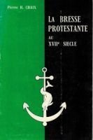 La Bresse protestante au XVIIe siècle  – Chaix Pierre H.