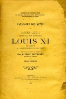 Catalogue du Dauphin Louis II devenu le roi de France Louis XI… – Pilot de Thorey E.