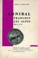 Annibal franchit les Alpes, 218 avant J.-C. – Guillaume général A.