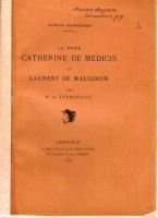 La reine Catherine de Médicis et Laurent de Maugiron – Terrebasse H. de