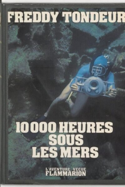 10000 heures sous les mers – Freddy Tondeur – 1978