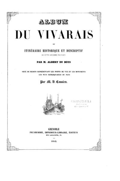 Album du Vivarais ou Itinéraire historique et descriptif de cette ancienne province – Albert Du Boys – 1842