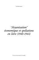 Aryanisation économique et spoliations en Isère, 1940-1944 – Tal Bruttmann – 1996
