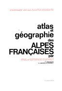 Atlas et géographie des Alpes françaises – Paul Veyret, Germaine Veyret-Verner – 1962
