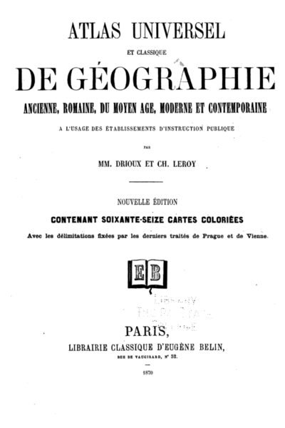 Atlas universel et classique de géographie ancienne – abbé Drioux (Claude-Joseph) – 1882