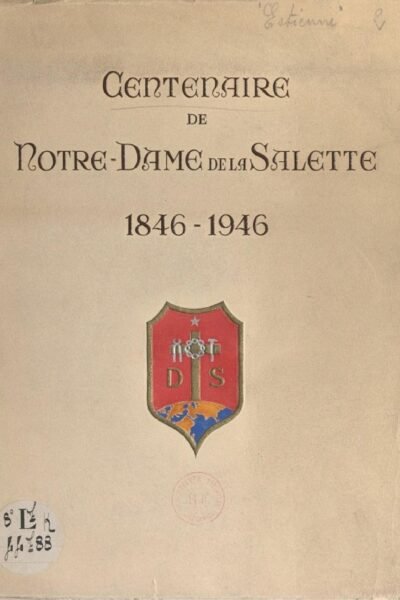 Centenaire de Notre-Dame de La Salette, 1846-1946 – Yvonne Estienne – 1936