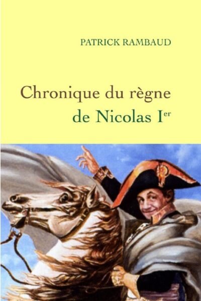 Chronique du règne de Nicolas 1er – Patrick Rambaud – 1962