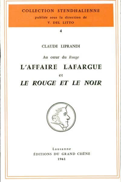 Coeur du “Rouge” : l”affaire Lafargue et “Le Rouge et le Noir” (au) – Claude Liprandi – 1965
