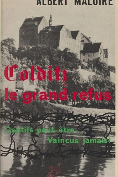 Colditz, le grand refus – Albert Maloire – 1960