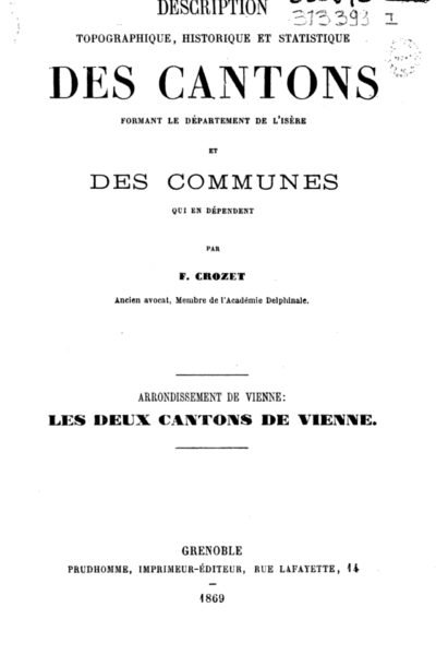 Description topographique, historique et statistique des cantons formant le département de l’Isère et des communes qui en dépendent – Félix Crozet – 1870