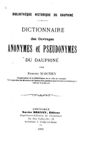 Dictionnaire des ouvrages anonymes et pseudonymes du Dauphiné – Edmond Maignien – 1974