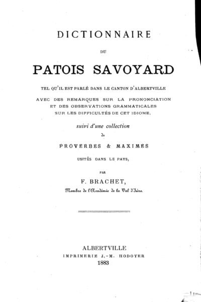 Dictionnaire du patois savoyard tel qu’il est parlé dans le canton d’Albertville… – François Brachet – 1883