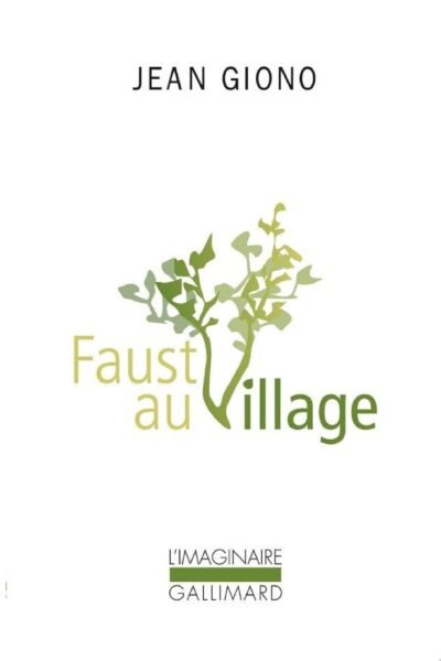 Faust au village – Jean Giono – 1999