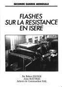 Flashes sur la Résistance en Isère – Robert Favier – 1971