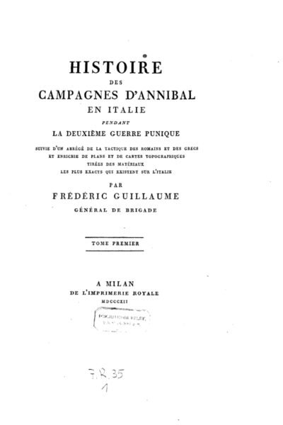Histoire des campagnes d’Annibal en Italie pendant la 2. guerre Punique (etc.) – Frédéric Guillaume de Vaudoncourt – 1967
