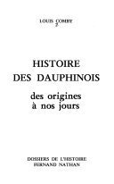 Histoire des Dauphinois des origines à nos jours – Louis Comby – 1986