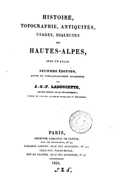 Histoire, topographic, antiquités, usages, dialectes des Hautes-Alpes, avec un atlas – Jean Charles F. baron de Ladoucette – 1971