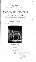 Inventaire général du vieux Lyon – C. Jamot – 1997