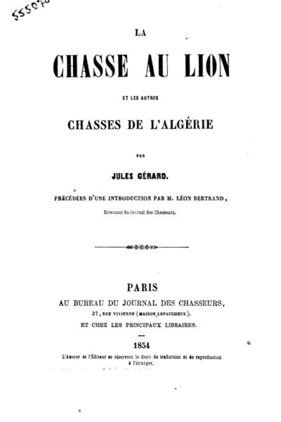 La chasse au lion et les autres chasses de l’Algérie – Jules Gérard – 1854